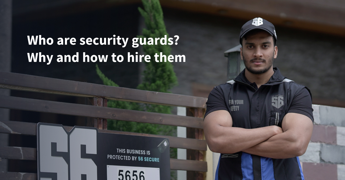 Who Are Security Guards? Why And How To Hire Them